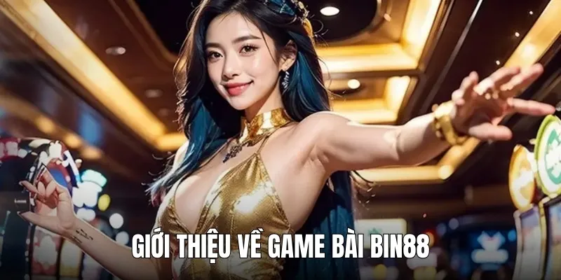 game bai gioi thieu